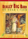 Really Big Barn on Noahs Farm
